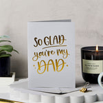 martha brook so glad you are my dad quote foil embossed card light grey