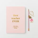 Martha brook personalised stationery personalised teacher gift softback notebook pink with gold foil reading 'best teacher ever'