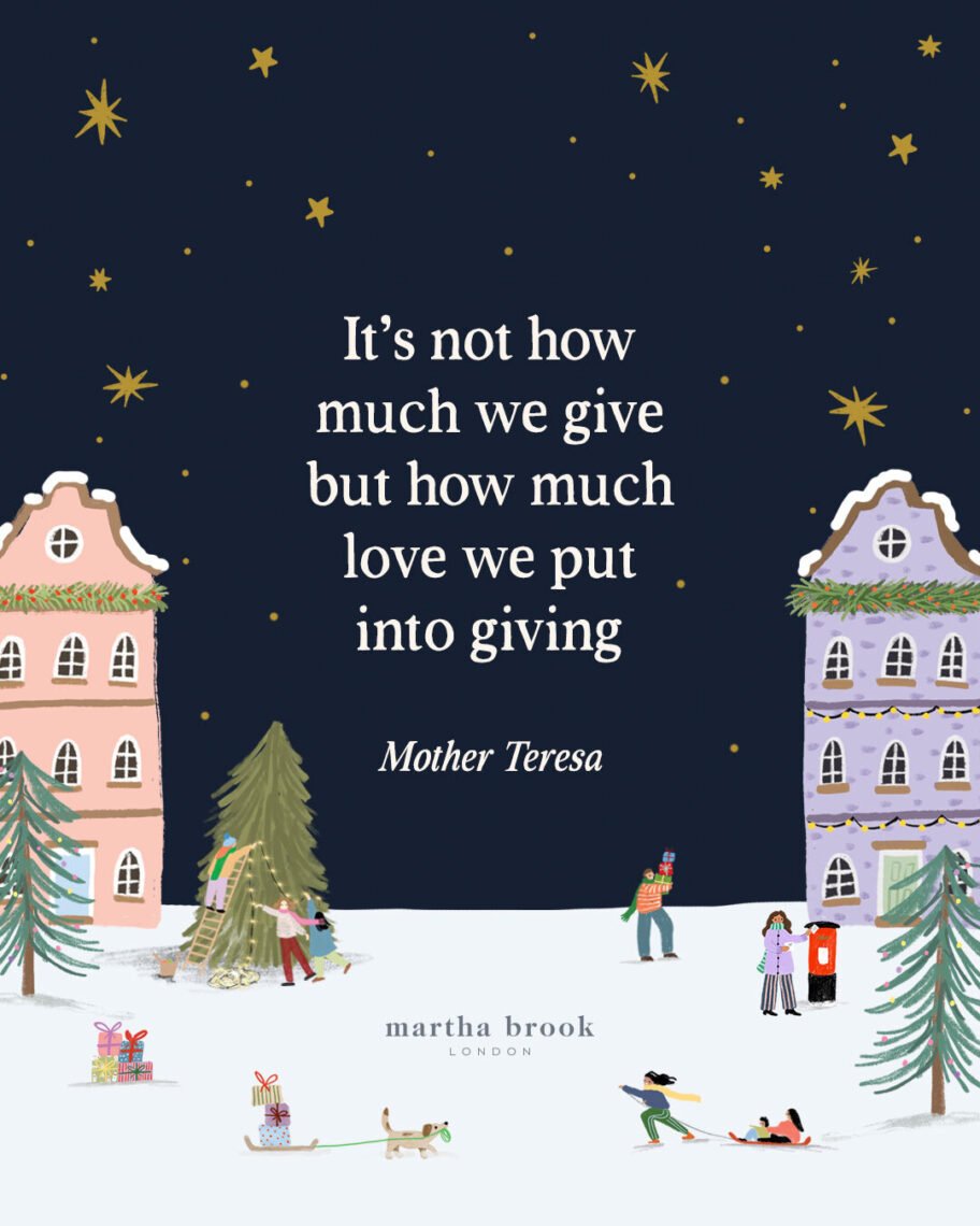 martha brook blog post 12 of the best christmas quotes for 2025 It's not how much we give but how much love we put into giving - Mother Teresa