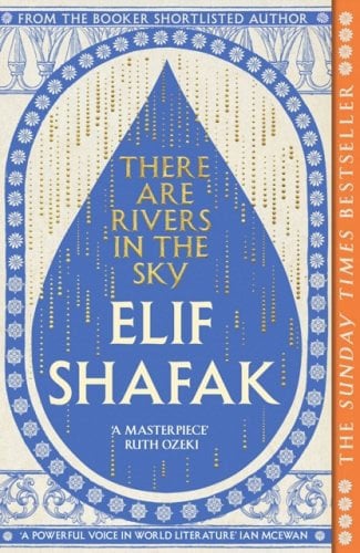 Martha Brook personalised stationery blog 20 best summer reads from old classics to new releases. There are rivers in the sky by Elif Shafak. The cover is a big blue teardrop on a cream coloured background. The name of the novel is in gold letters inside the teardrop with the author's name underneath in white letters.