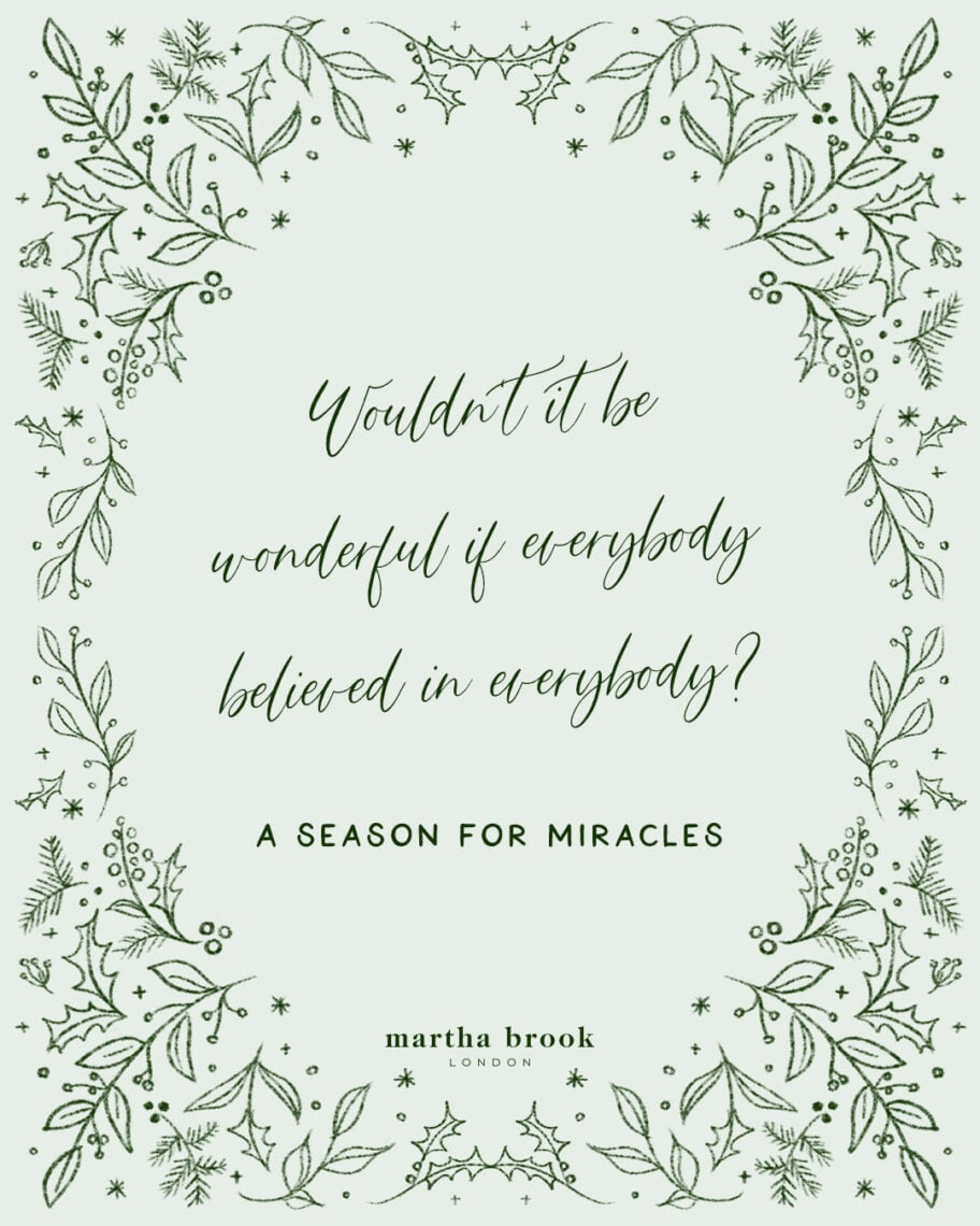 martha brook blog post best Christmas movie quotes Wouldn't it be wonderful if everybody believed in everybody? - A Season For Miracles