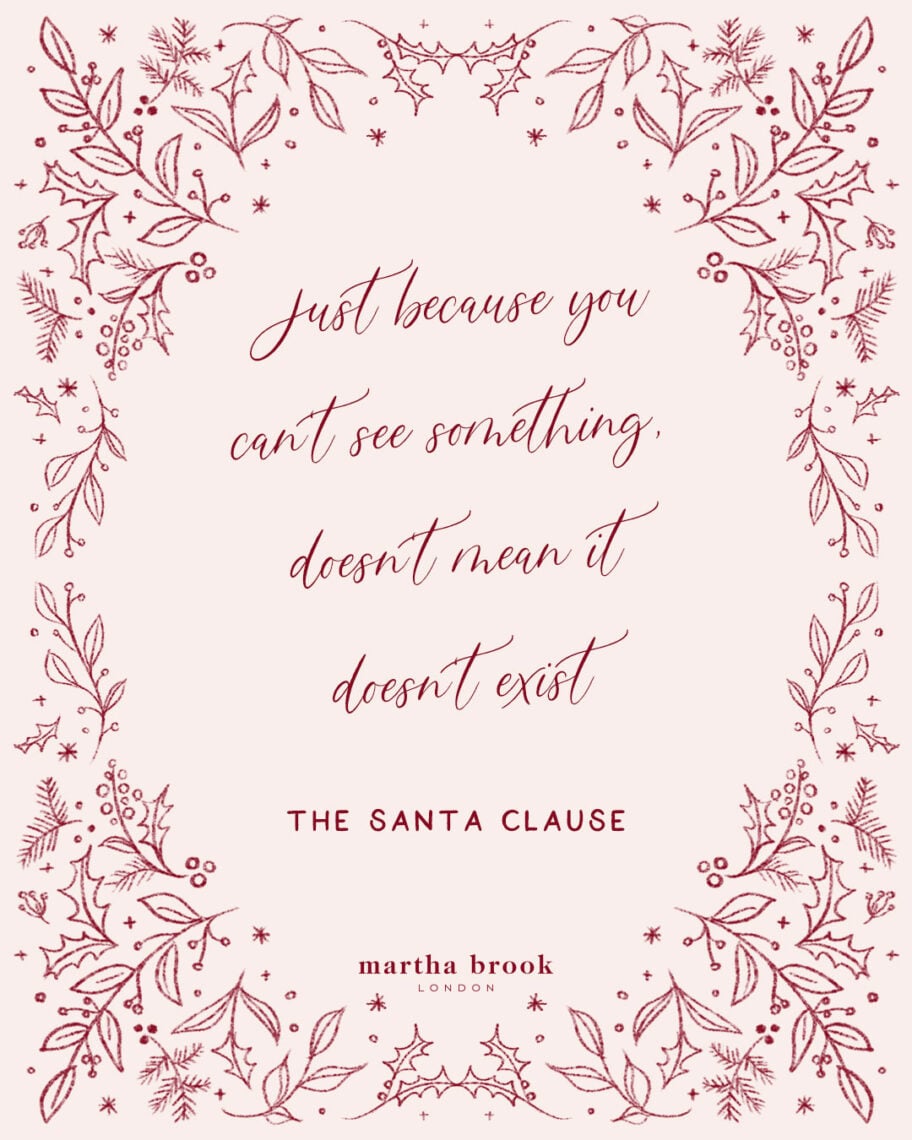 martha brook blog post best Christmas movie quotes Just because you can’t see something, doesn’t mean it doesn’t exist. - The Santa Clause