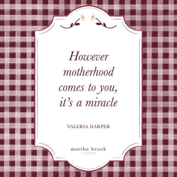 martha brook blog 10 of the best motherhood quotes square